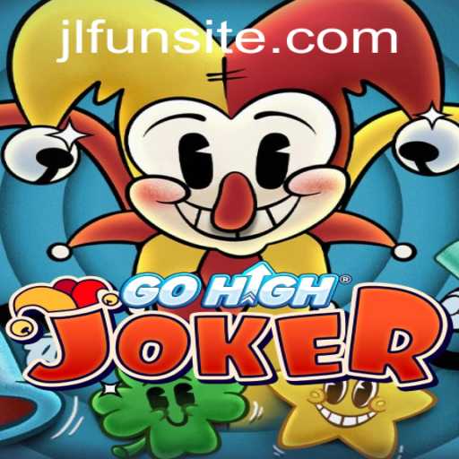 Exploring the Fascinating World of GoHighJoker: A Comprehensive Guide